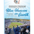 Dodger Stadium: Blue Heaven on Earth - Paperback