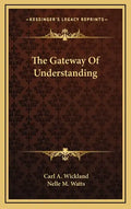 The Gateway of Understanding - Hardcover