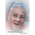 "For Such a Time as This" -Esther 4: 14: A Caregiver's Encouragement - Hardcover