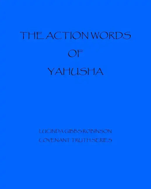 The Action Words of Yahushua - Paperback