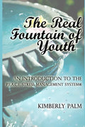 The Real Fountain of Youth: An Introduction to the P.E.A.C.E. Stress Management System(R) - Paperback