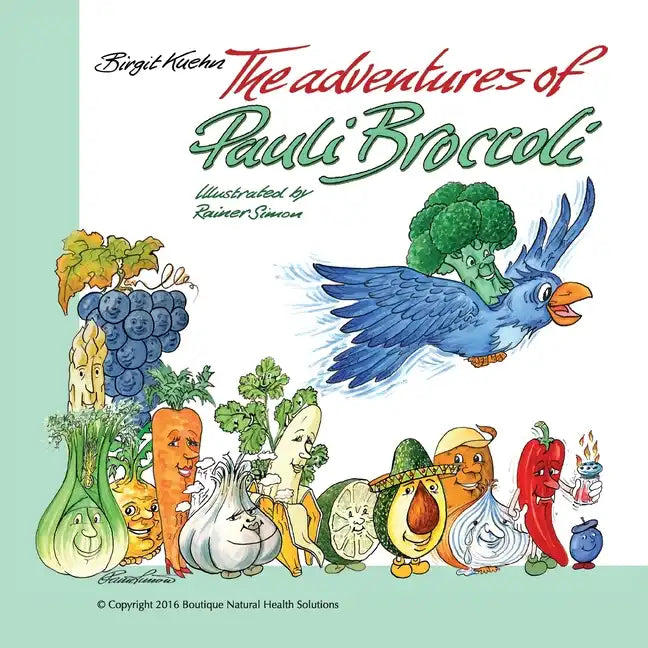The Adventures of Pauli Broccoli - Paperback