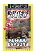 Everything You Should Know About: Komodo Dragons Faster Learning Facts - Paperback