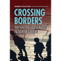 Crossing Borders: Navigating Immigration in North America - Library Binding