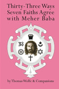 Thirty Three Ways Seven Faiths Agree with Meher Baba - Paperback