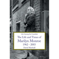 Life Among the Cannibals: The Life and Times of Marilyn Monroe 1962 - 2003 - Paperback