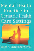 Mental Health Practice in Geriatric Health Care Settings - Paperback