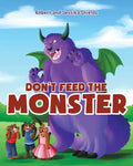 Don't Feed the Monster - Paperback