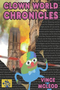 Clown World Chronicles: The human primate in the 21st Century - Paperback