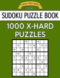 Sudoku Puzzle Book, 1,000 EXTRA HARD Puzzles: Bargain Sized Jumbo Book, No Wasted Puzzles With Only One Level - Paperback