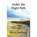 Under the Flight Path: 15,000 kms Overland Across Russia, Mongolia & China - Paperback
