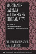 Martianus Capella and the Seven Liberal Arts: Vol. II: The Marriage of Philology and Mercury - Paperback