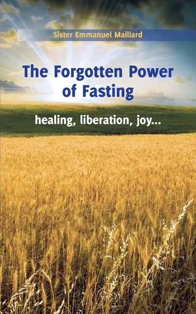 The Forgotten Power of Fasting - Paperback