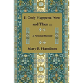 It Only Happens Now and Then ... - Paperback