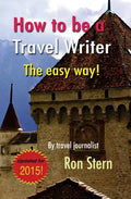 How to be a Travel Writer: The Easy Way - Paperback