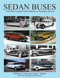 Sedan Buses: and Other Unusual Small Vehicles In Passenger Service - Paperback