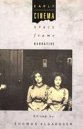 Early Cinema: Space, Frame, Narrative - Paperback