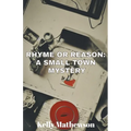 Rhyme or Reason: A Small Town Mystery - Paperback