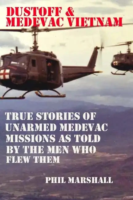 Dustoff and Medevac Vietnam - Paperback