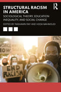 Systemic Racism in America: Sociological Theory, Education Inequality, and Social Change - Paperback