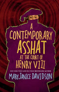 A Contemporary Asshat at the Court of Henry VIII - Paperback