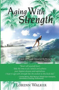 Aging With Strength - Paperback