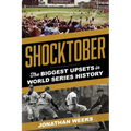 Shocktober: The Biggest Upsets in World Series History - Paperback