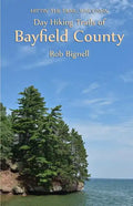 Day Hiking Trails of Bayfield County - Paperback