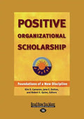 Positive Organizational Scholarship (Large Print 16pt), Volume 2 - Paperback