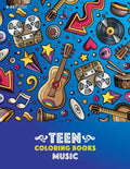 Teen Coloring Books: Music: Detailed Designs Of Guitars, Violins, Drums And More, Stress Relief Patterns, Coloring Book For Older Girls, Bo - Paperback