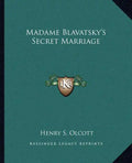 Madame Blavatsky's Secret Marriage - Paperback