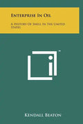 Enterprise In Oil: A History Of Shell In The United States - Hardcover