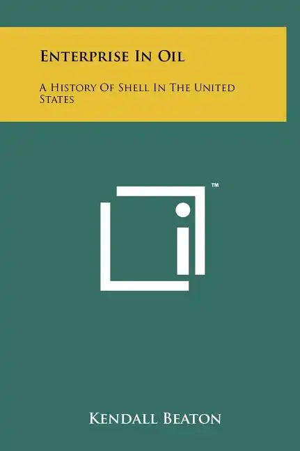 Enterprise In Oil: A History Of Shell In The United States - Hardcover