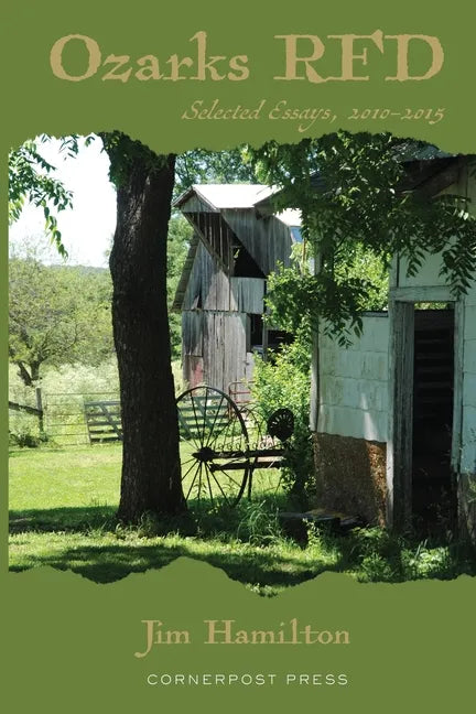 Ozarks RFD: Selected Essays, 2010 - 2015 - Paperback