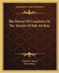 The Mirror of Countries or the Travels of Sidi Ali Reis - Paperback