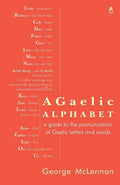 A Gaelic Alphabet: a guide to the pronunciation of Gaelic letters and words - Paperback