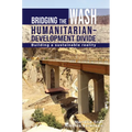 Bridging the Wash Humanitarian-Development Divide: Building a Sustainable Reality - Paperback