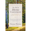 The Art of Divine Contentment: An Exposition of Philippians 4:11 - Paperback