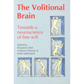 Volitional Brain: Towards a Neuroscience of Freewill - Paperback