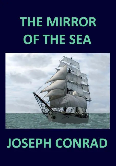 THE MIRROR OF THE SEA Joseph Conrad - Paperback