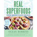 Real Superfoods: Everyday Ingredients to Elevate Your Health - Paperback
