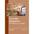 Cruise Ship Management: Maintenance and Safety - Hardcover