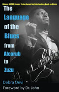 The Language of the Blues: From Alcorub to Zuzu - Paperback