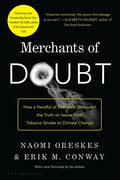 Merchants of Doubt: How a Handful of Scientists Obscured the Truth on Issues from Tobacco Smoke to Climate Change - Paperback