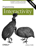 Programming Interactivity: A Designer's Guide to Processing, Arduino, and Openframeworks - Paperback