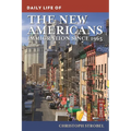 Daily Life of the New Americans: Immigration since 1965 - Paperback
