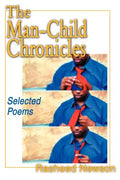 The Man-Child Chronicles: Selected Poems - Paperback