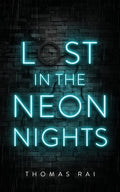 Lost in the Neon Nights - Paperback