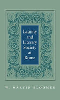 Latinity and Literary Society at Rome - Hardcover