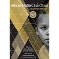 African-Centered Education: Theory and Practice - Paperback